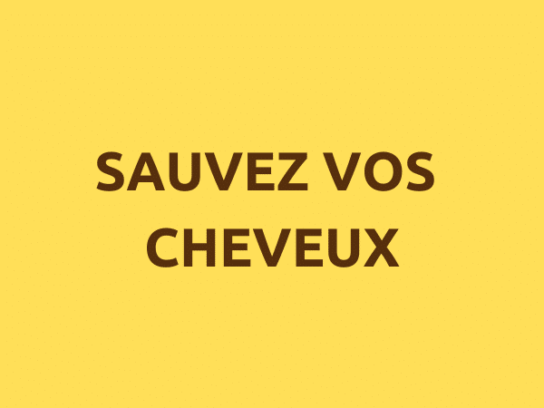 sauver vos cheveux 1